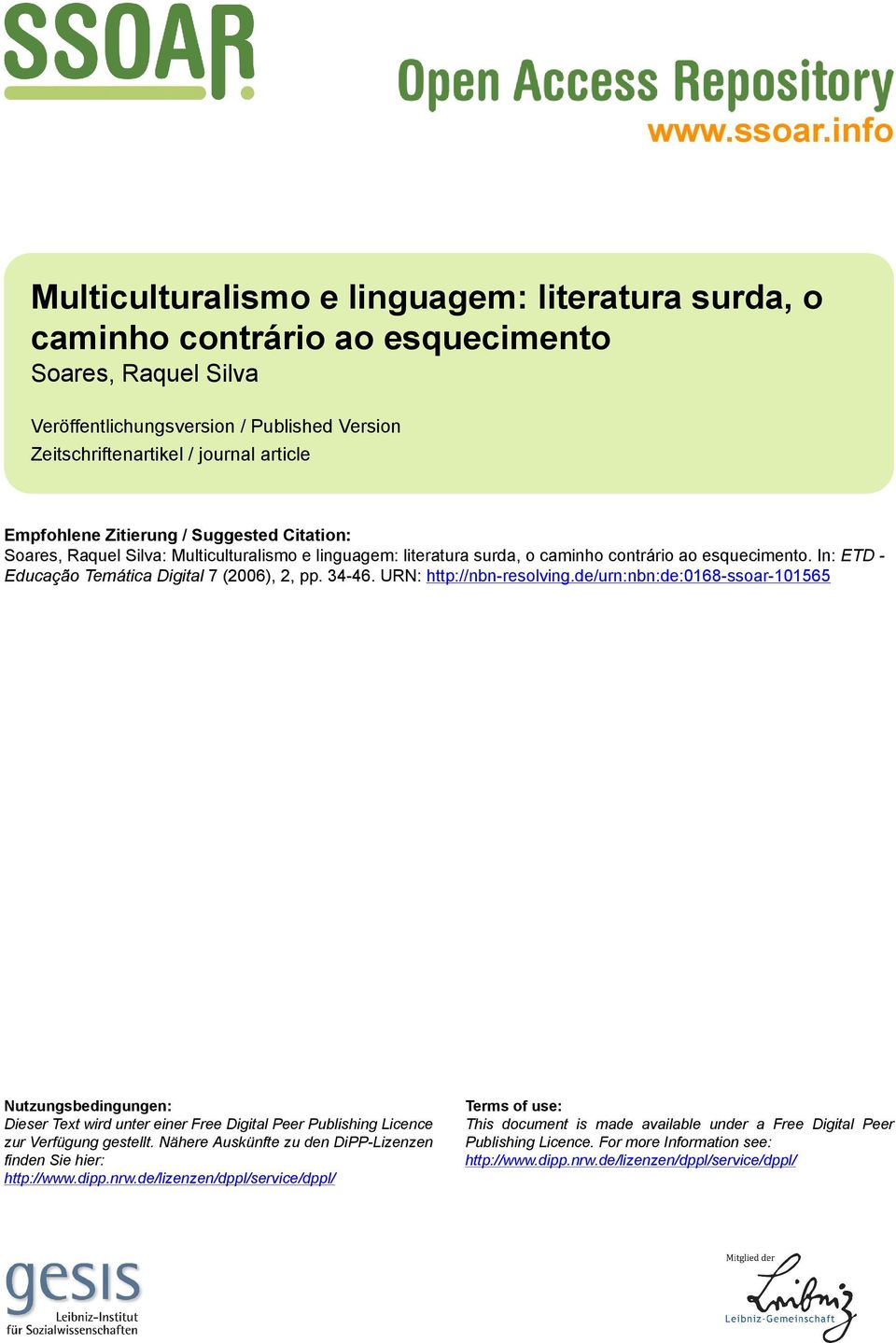 Empfohlene Zitierung / Suggested Citation: Soares, Raquel Silva: Multiculturalismo e linguagem: literatura surda, o caminho contrário ao esquecimento.