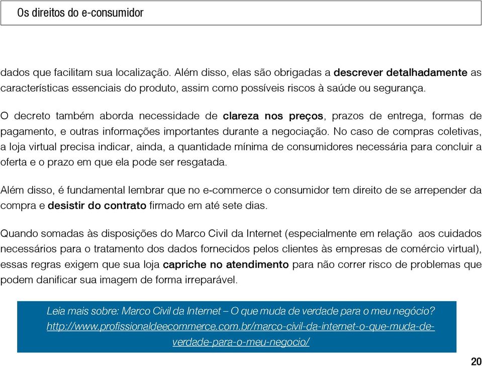 O decreto também aborda necessidade de clareza nos preços, prazos de entrega, formas de pagamento, e outras informações importantes durante a negociação.