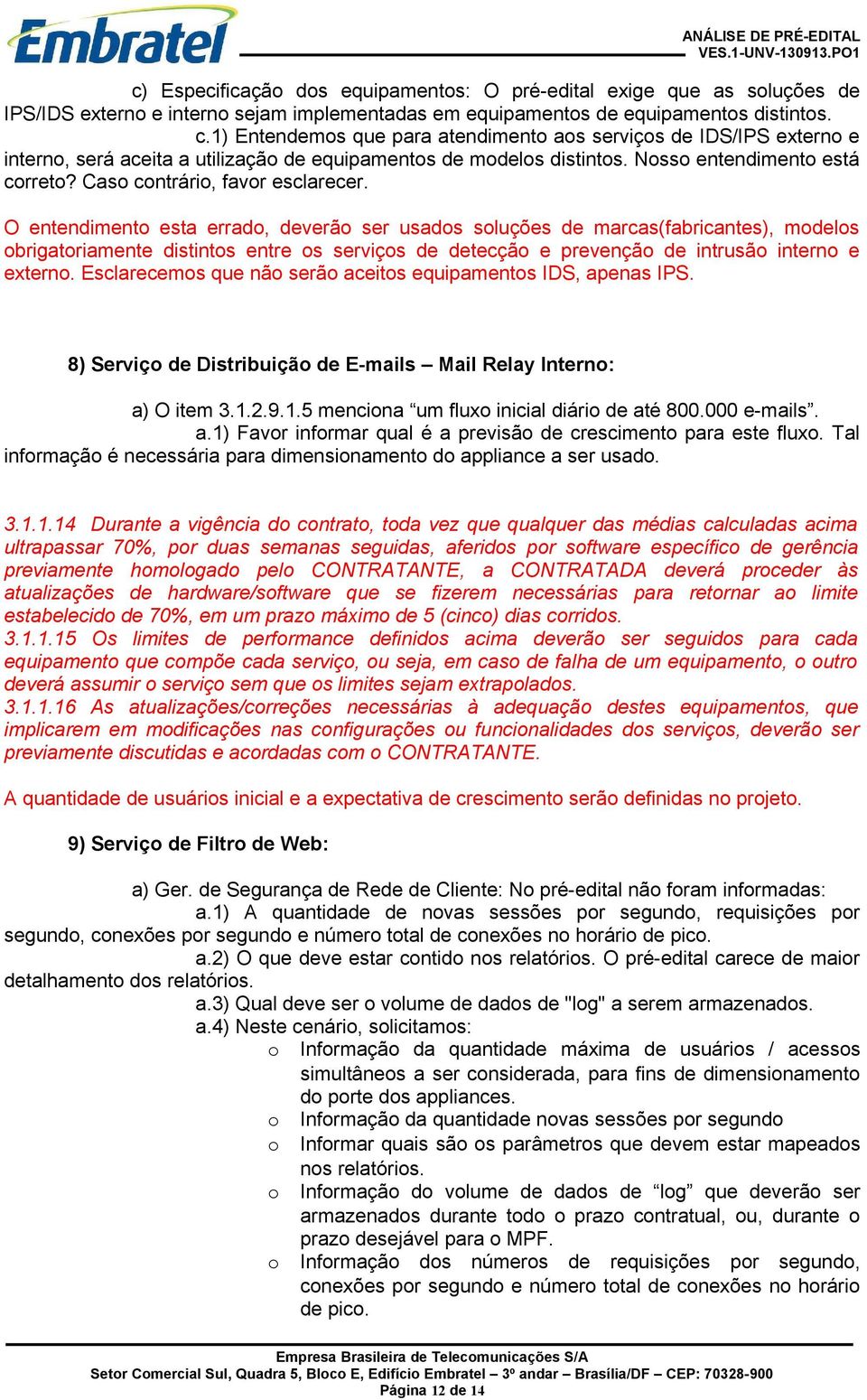 Caso contrário, favor esclarecer.