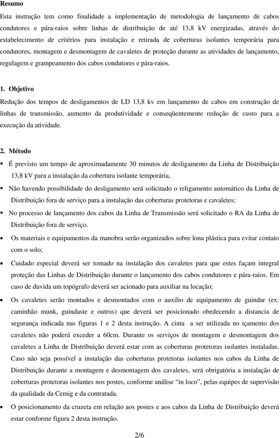 regulagem e grampeamento dos cabos condutores e pára-raios. 1.