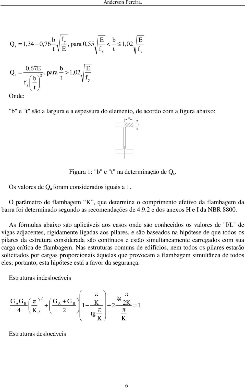 e dos anexos H e I da NBR 8800.