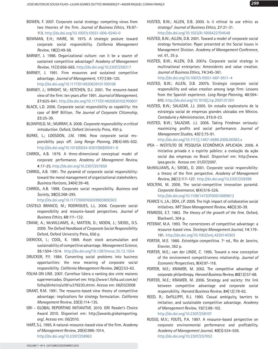 California Management Review, 18(2):49-58. BARNEY, J. 1986. Organizational culture: can it be a source of sustained competitive advantage? Academy of Management Review, 11(3):656-665. http://dx.doi.