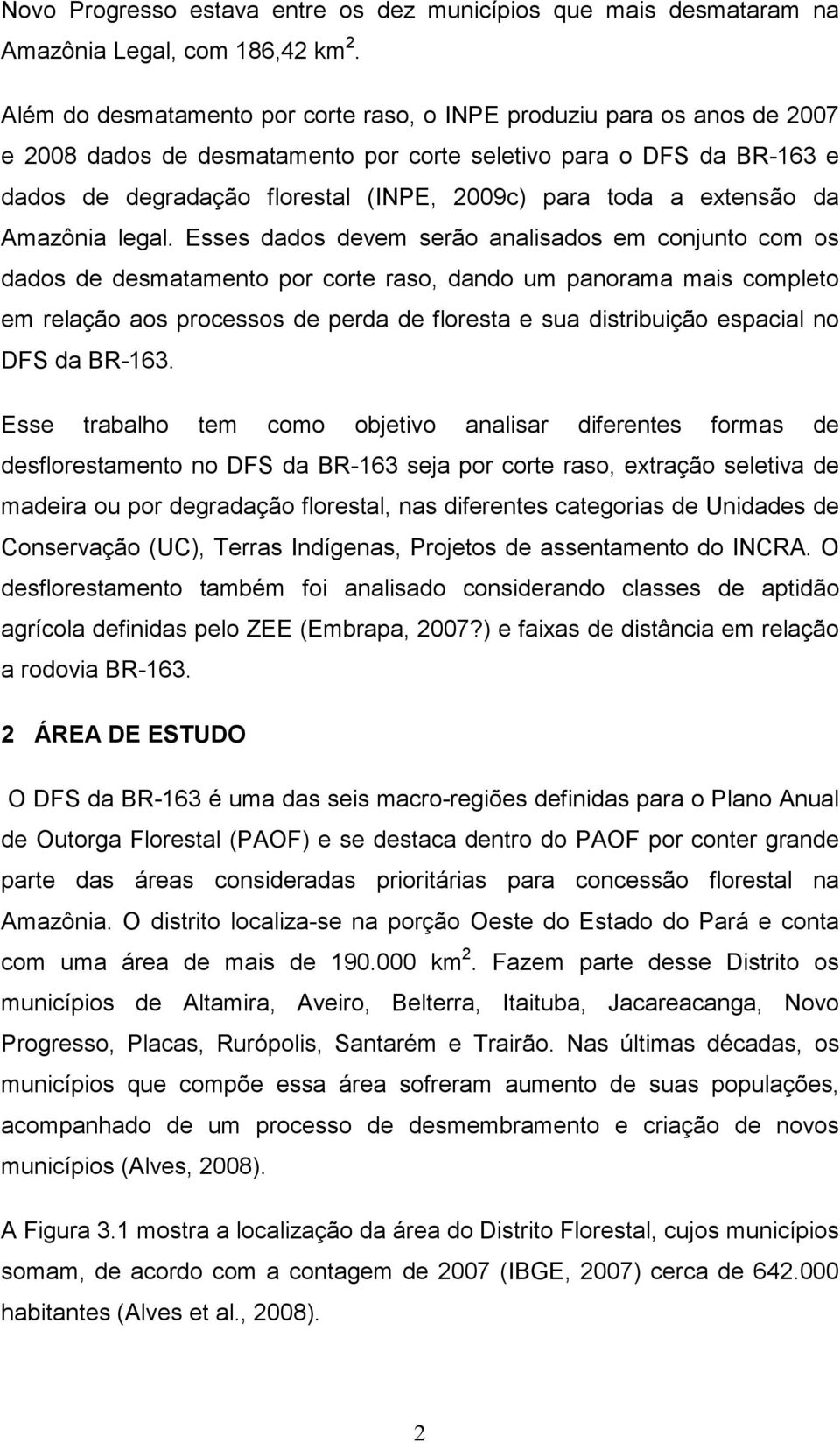 a extensão da Amazônia legal.