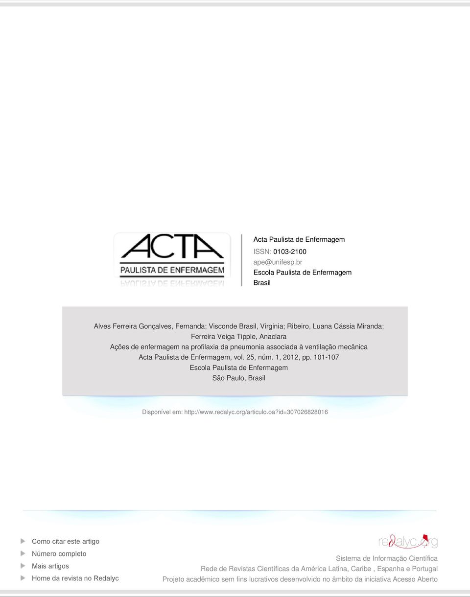 profilaxia da pneumonia associada à ventilação mecânica Acta Paulista de Enfermagem, vol. 25, núm. 1, 2012, pp.