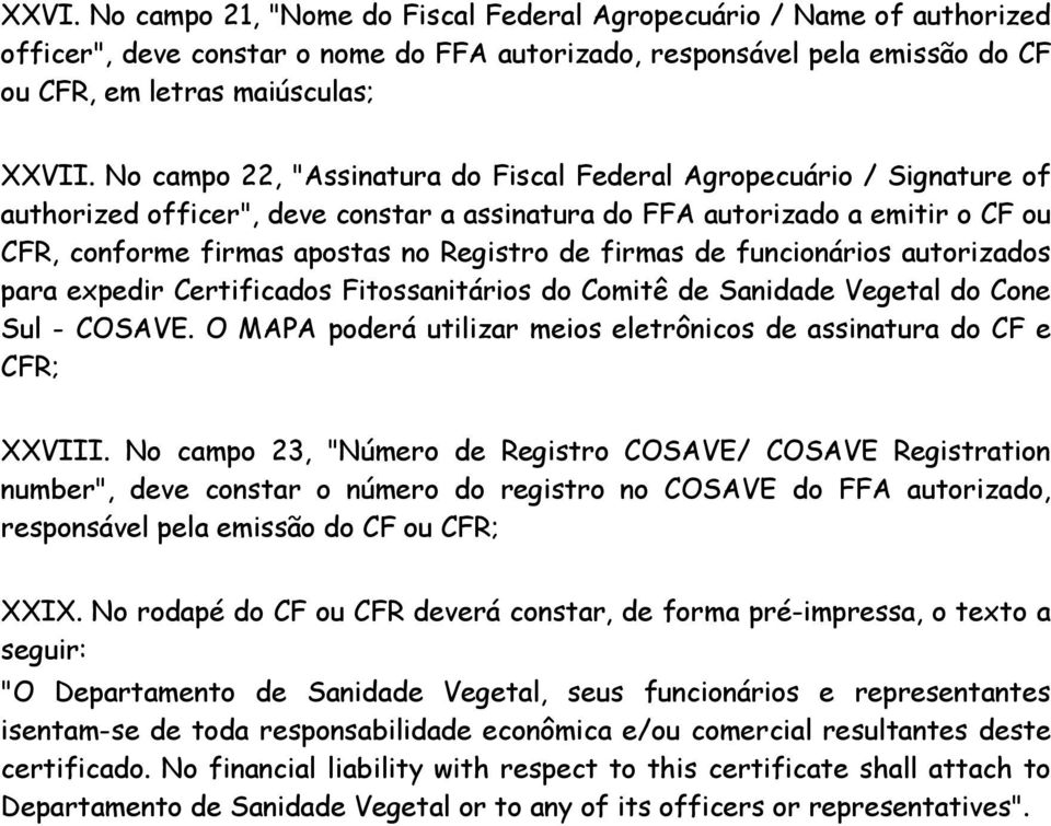 firmas de funcionários autorizados para expedir Certificados Fitossanitários do Comitê de Sanidade Vegetal do Cone Sul - COSAVE.