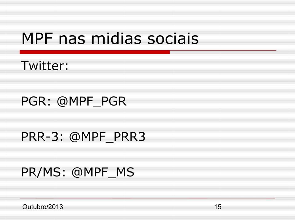 PRR-3: @MPF_PRR3 PR/MS: