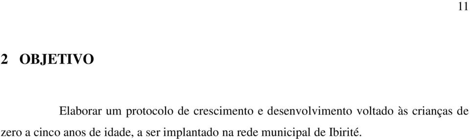 crianças de zero a cinco anos de idade, a