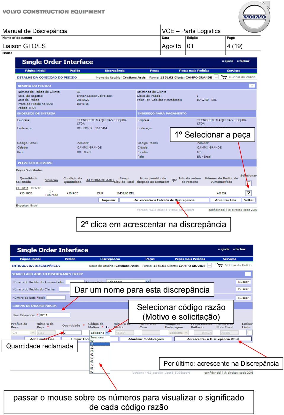 e solicitação) Quantidade reclamada Por último: acrescente na Discrepância