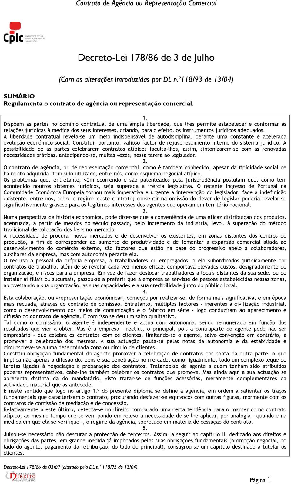 /04) SUMÁRIO Regulamenta o contrato de agência ou representação comercial. 1.