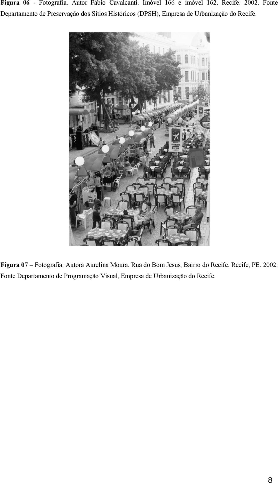 Recife. Figura 07 Fotografia. Autora Aurelina Moura.