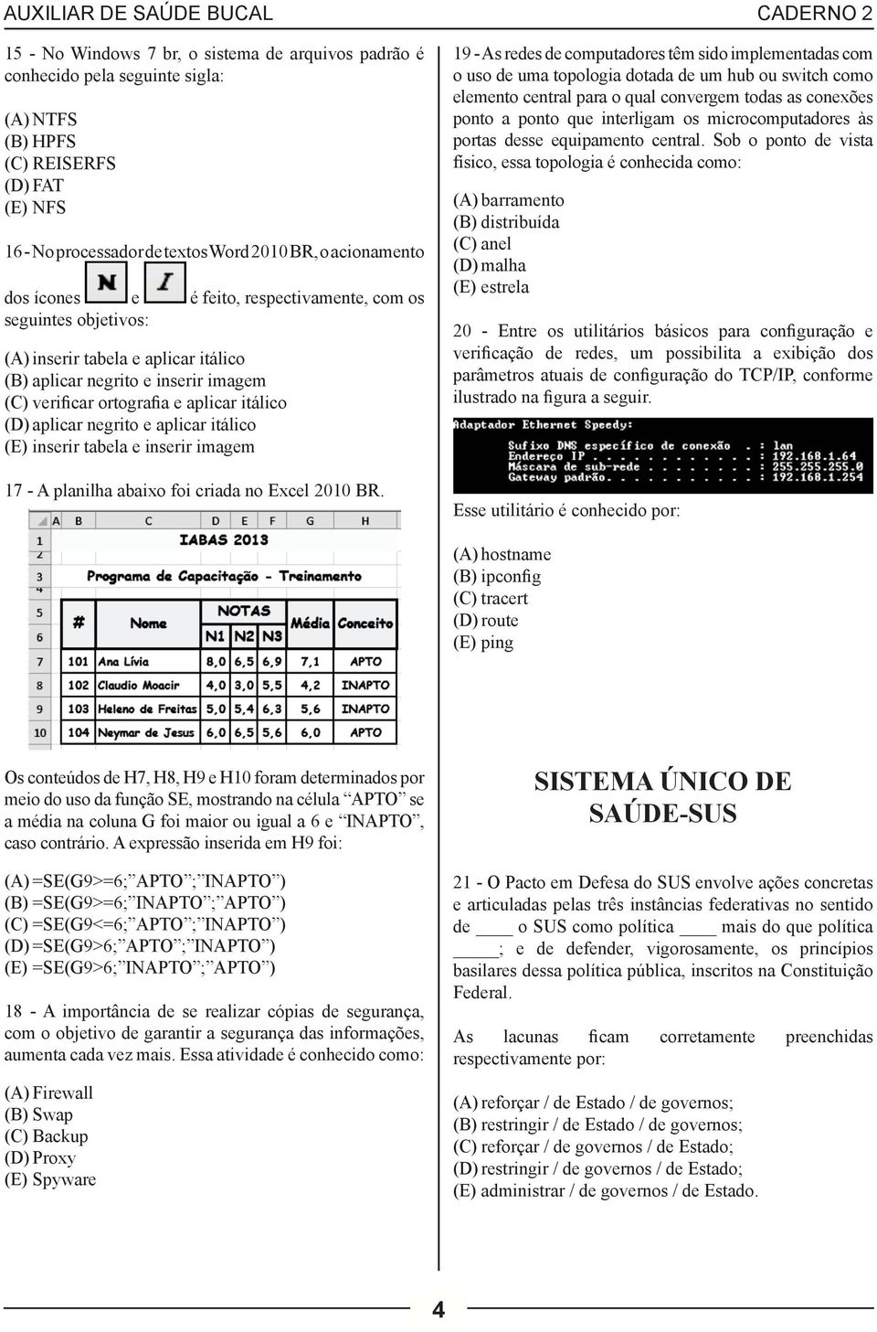 aplicar itálico (E) inserir tabela e inserir imagem 17 - A planilha abaixo foi criada no Excel 2010 BR.