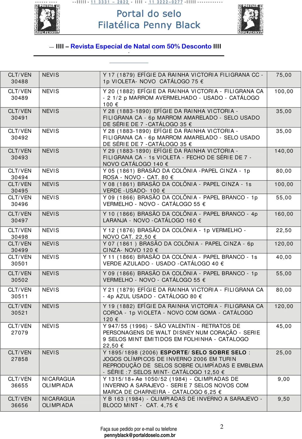 FILIGRANA CA 6p MARROM AMARELADO SELO DE SÉRIE DE 7 CATÁLOGO 35 Y 28 (18831890) EFÍGIE DA RAINHA VICTORIA FILIGRANA CA 6p MARROM AMARELADO SELO DE SÉRIE DE 7 CATÁLOGO 35 Y 29 (18831890) EFÍGIE DA