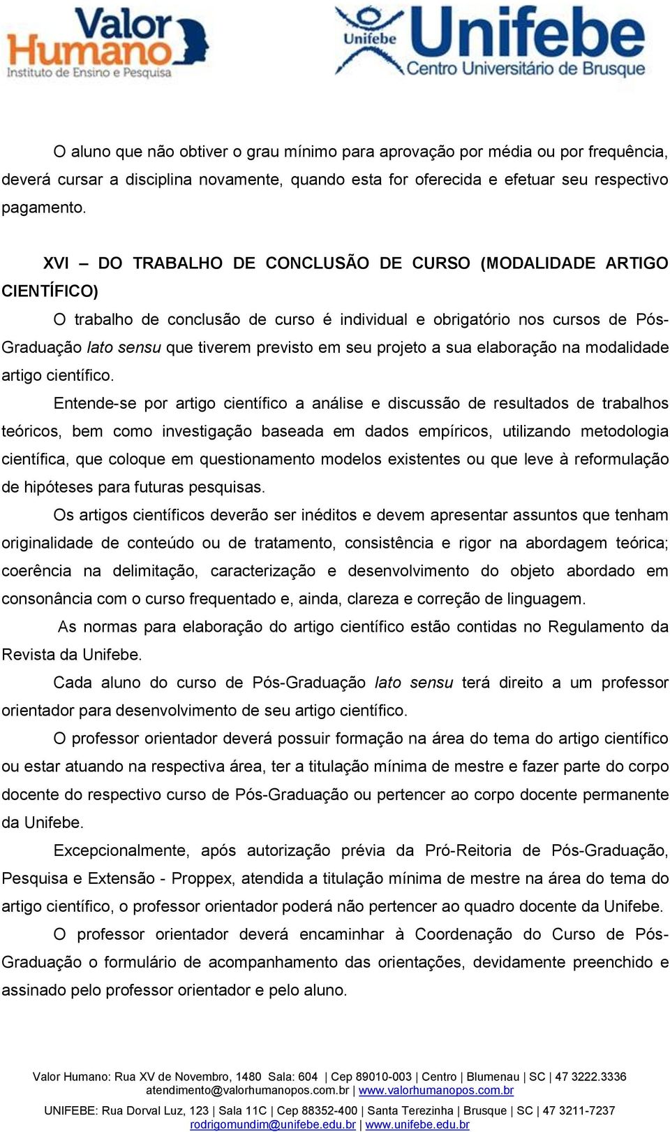 projeto a sua elaboração na modalidade artigo científico.