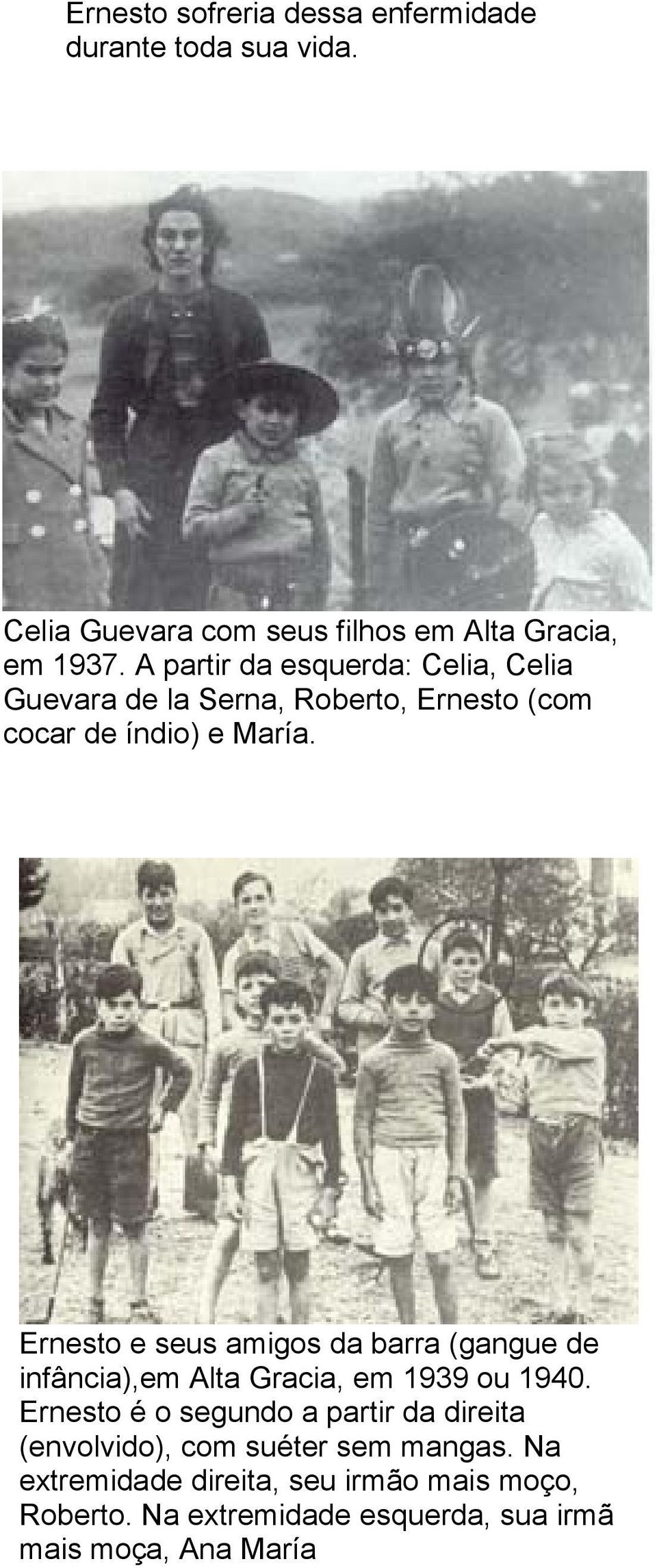 Ernesto e seus amigos da barra (gangue de infância),em Alta Gracia, em 1939 ou 1940.