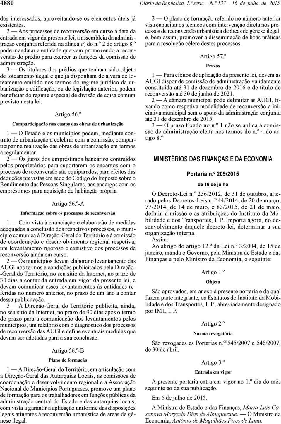 º pode mandatar a entidade que vem promovendo a reconversão do prédio para exercer as funções da comissão de administração.