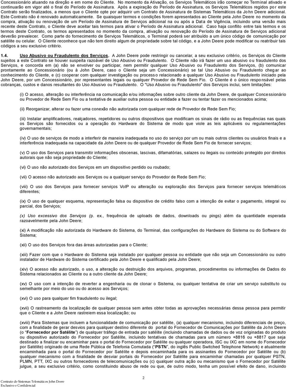 Telemáticos da Jo hn Deere adicional. Este Contrato não é renovado automaticamente.