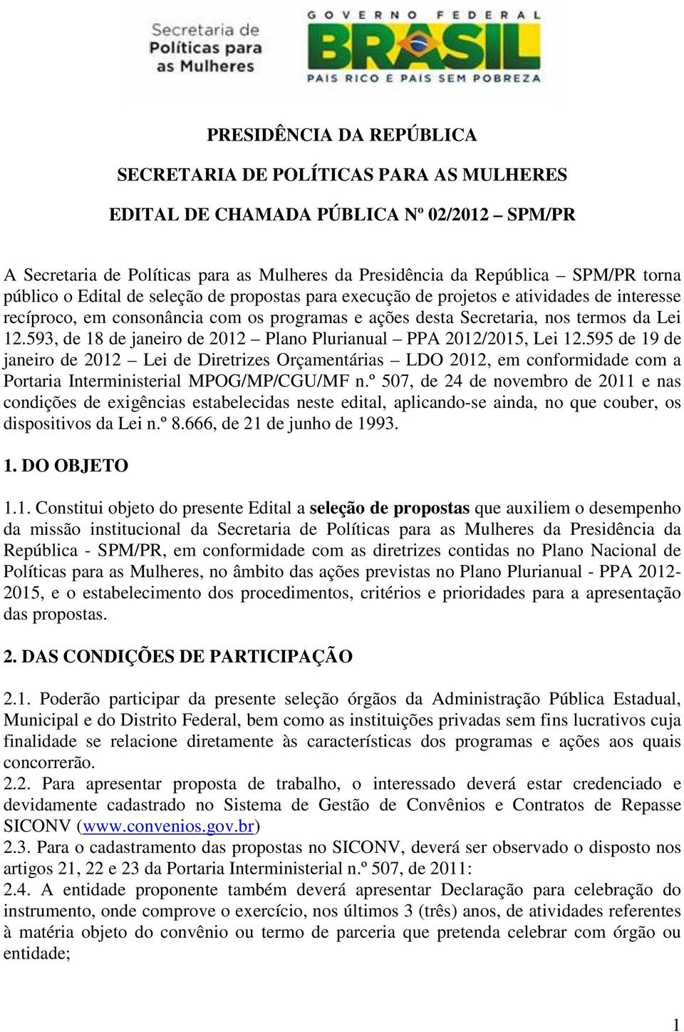 593, de 18 de janeiro de 2012 Plano Plurianual PPA 2012/2015, Lei 12.