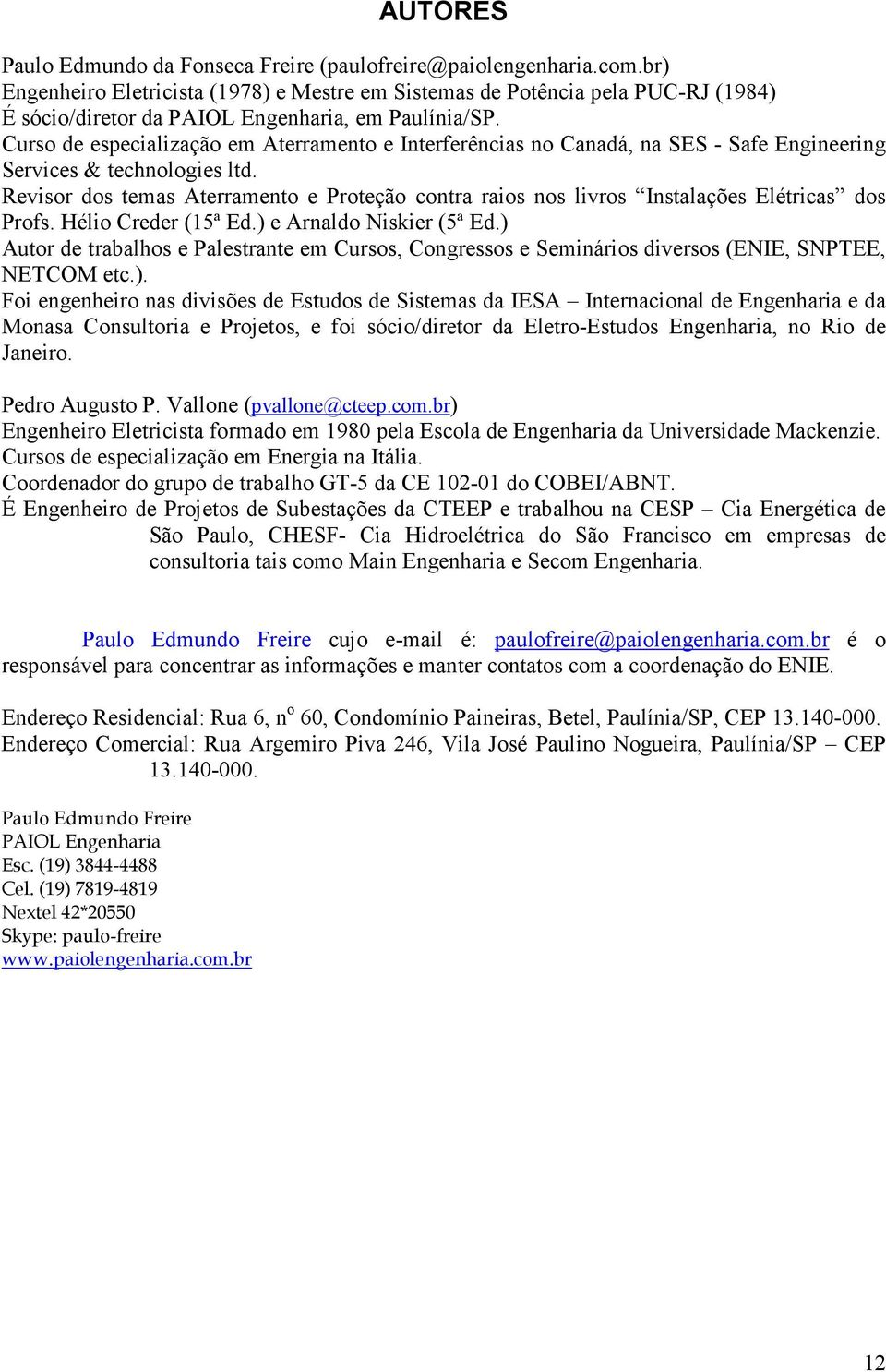 Curso de especialização em Aterramento e Interferências no Canadá, na SES - Safe Engineering Services & technologies ltd.