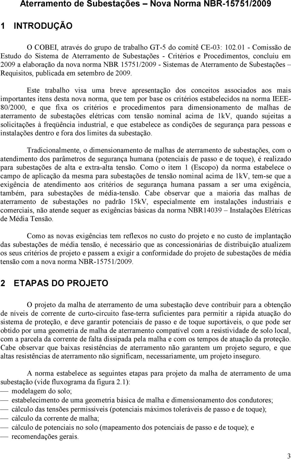 Requisitos, publicada em setembro de 2009.