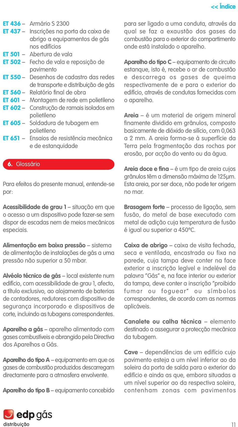 tubagem em polietileno ET 651 Ensaios de resistência mecânica e de estanquidade 6.