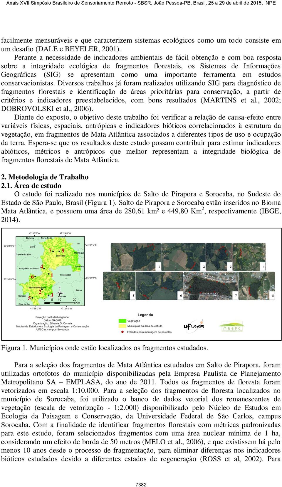 como uma importante ferramenta em estudos conservacionistas.