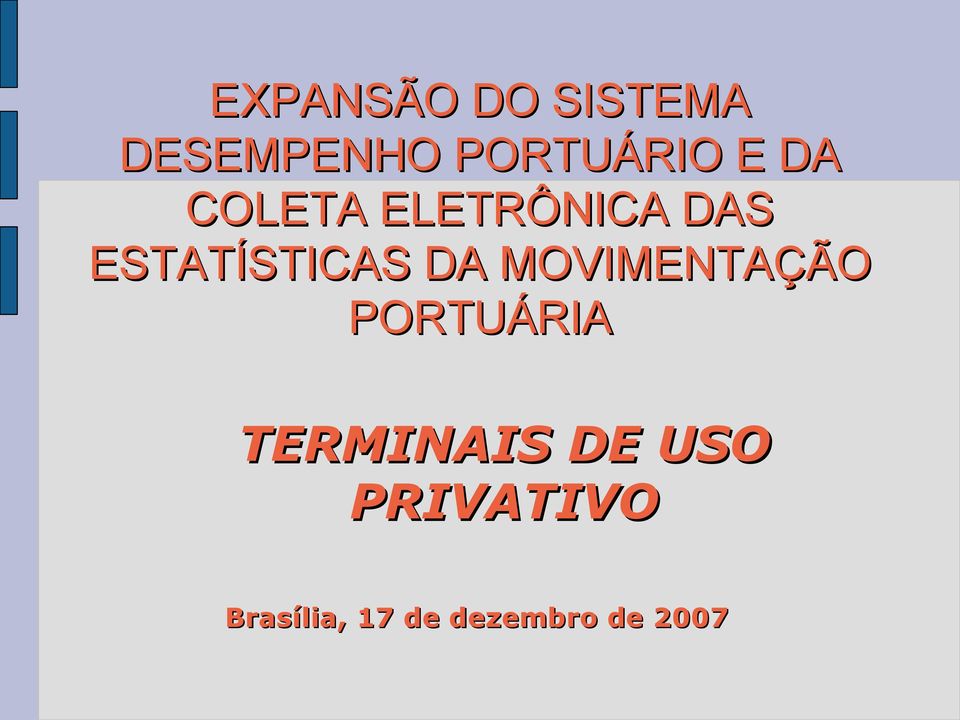 DA MOVIMENTAÇÃO PORTUÁRIA TERMINAIS DE