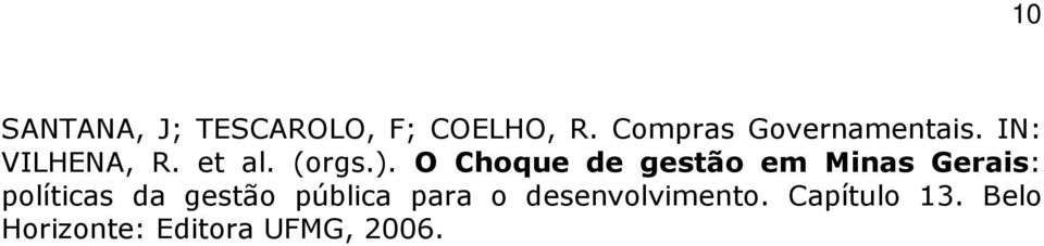 O Choque de gestão em Minas Gerais: políticas da gestão