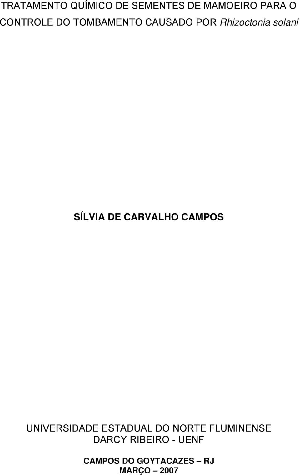 SÍLVIA DE CARVALHO CAMPOS UNIVERSIDADE ESTADUAL DO NORTE