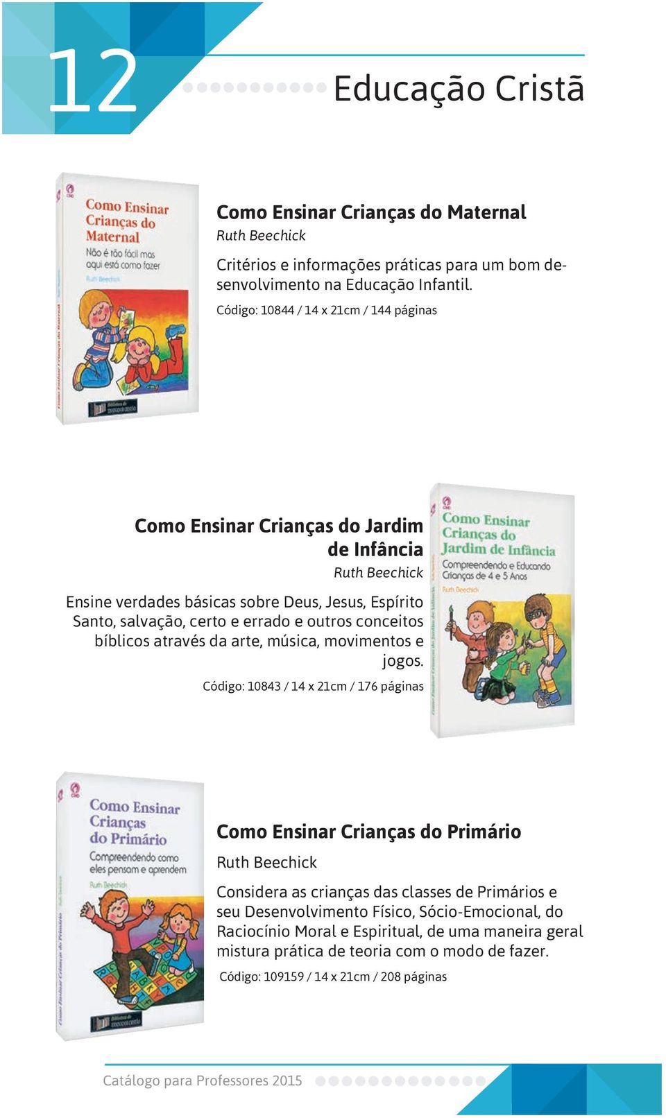 e outros conceitos bíblicos através da arte, música, movimentos e jogos.