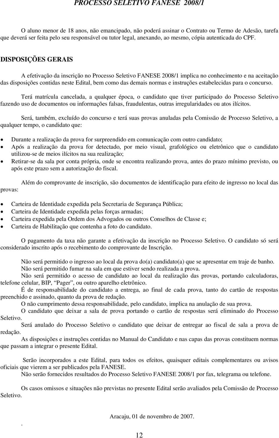 instruções estabelecidas para o concurso.