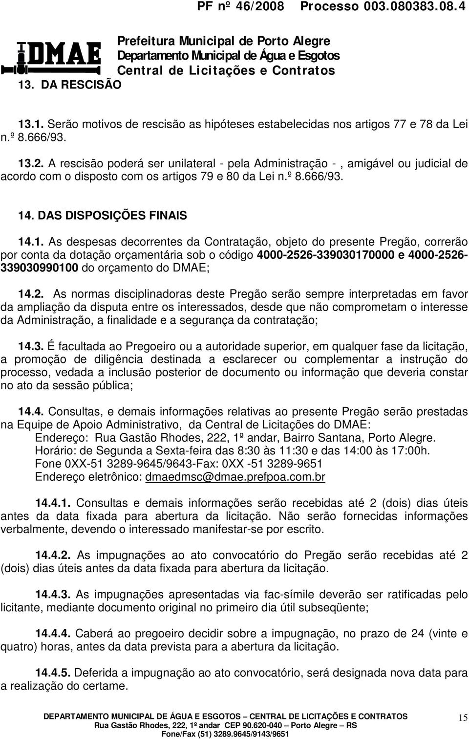 . DAS DISPOSIÇÕES FINAIS 14