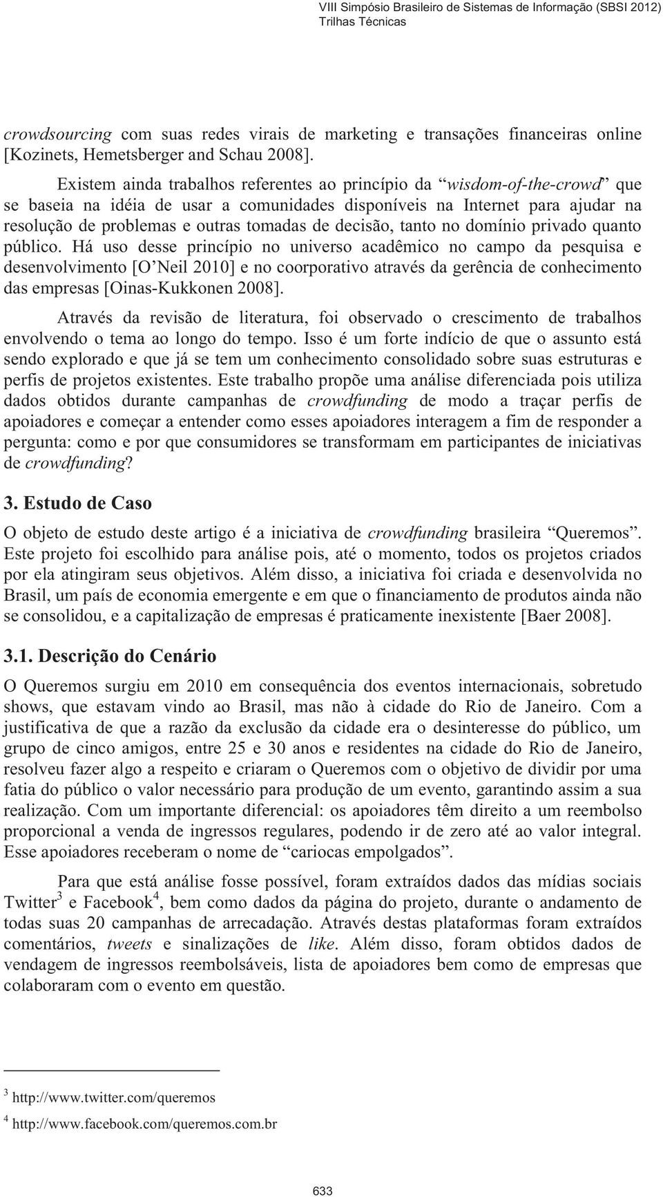 decisão, tanto no domínio privado quanto público.