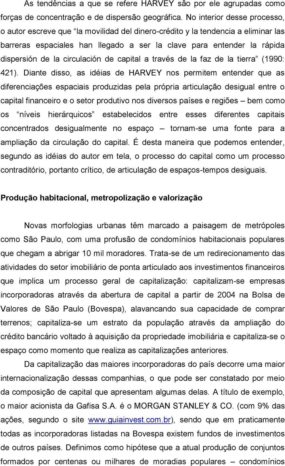 circulación de capital a través de la faz de la tierra (1990: 421).