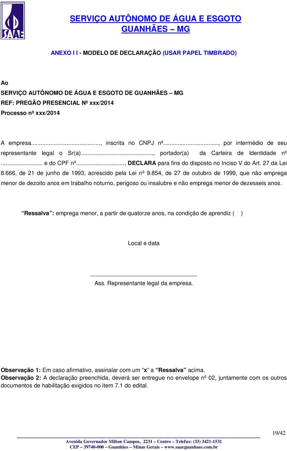 666, de 21 de junho de 1993, acrescido pela Lei nº 9.