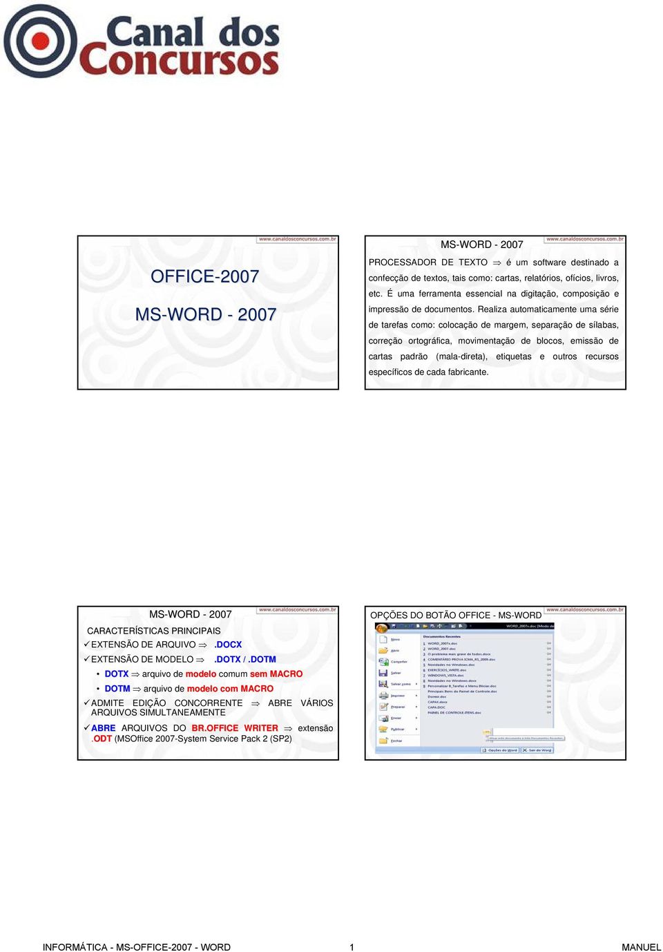 Realiza automaticamente uma série de tarefas como: colocação de margem, separação de sílabas, correção ortográfica, movimentação de blocos, emissão de cartas padrão (mala-direta), etiquetas e outros