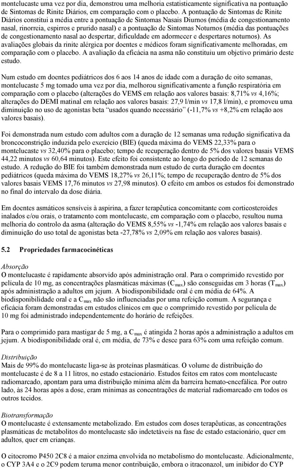 Sintomas Noturnos (média das pontuações de congestionamento nasal ao despertar, dificuldade em adormecer e despertares noturnos).