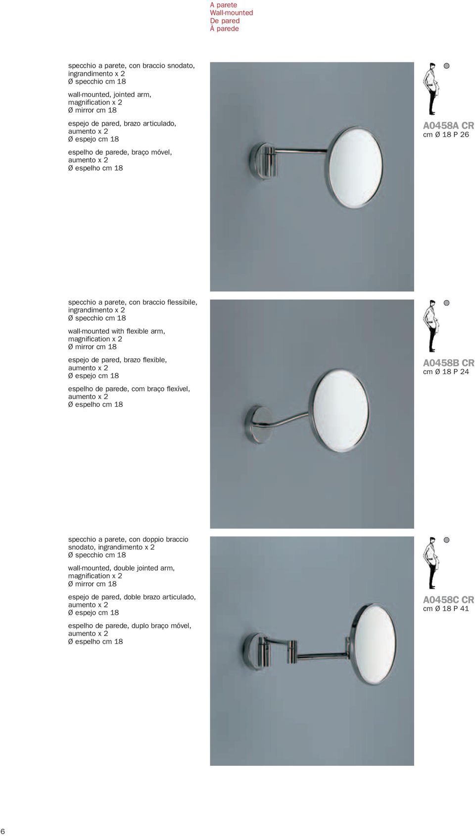 wall-mounted with flexible arm, magnification x 2 Ø mirror cm 18 espejo de pared, brazo flexible, aumento x 2 Ø espejo cm 18 espelho de parede, com braço flexível, aumento x 2 Ø espelho cm 18 A0458B