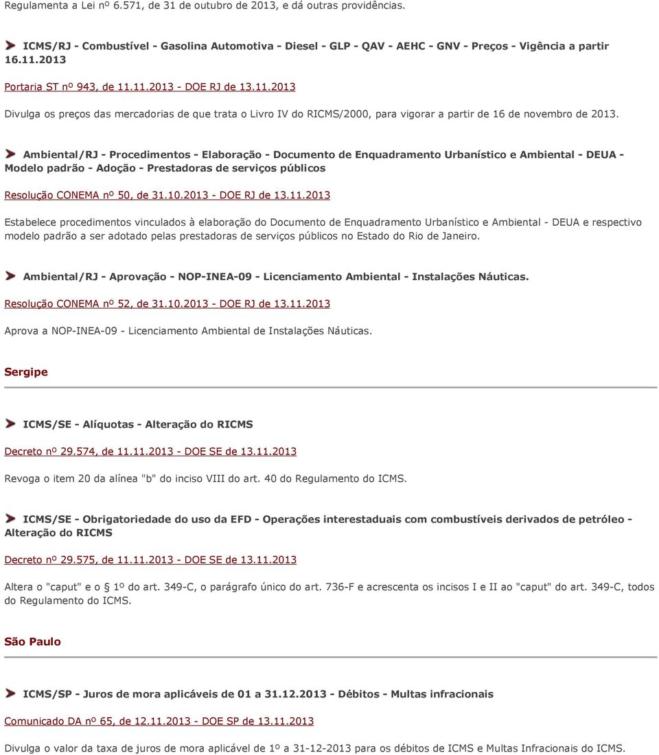 Ambiental/RJ - Procedimentos - Elaboração - Documento de Enquadramento Urbanístico e Ambiental - DEUA - Modelo padrão - Adoção - Prestadoras de serviços públicos Resolução CONEMA nº 50, de 31.10.