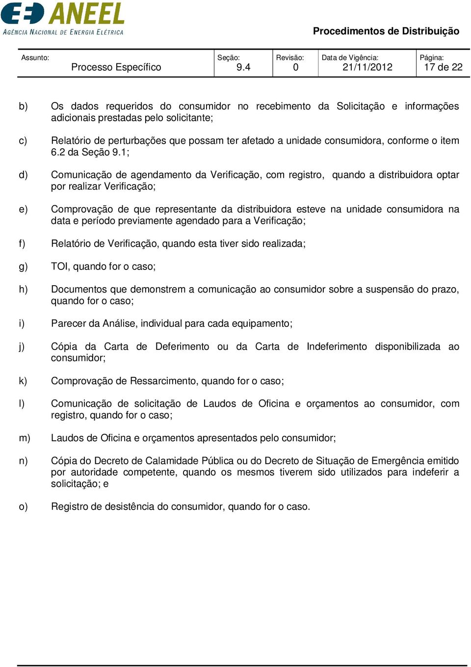 unidade consumidora, conforme o item 6.2 da Seção 9.