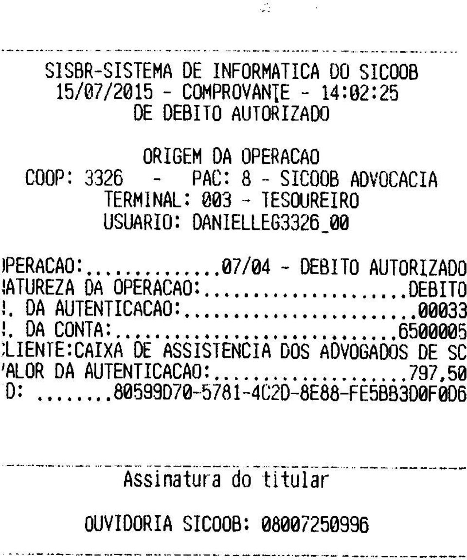 1ATUREZA DA OPERACAO: DEBITO 1. DA AUTENTICACAO: 00033 I.