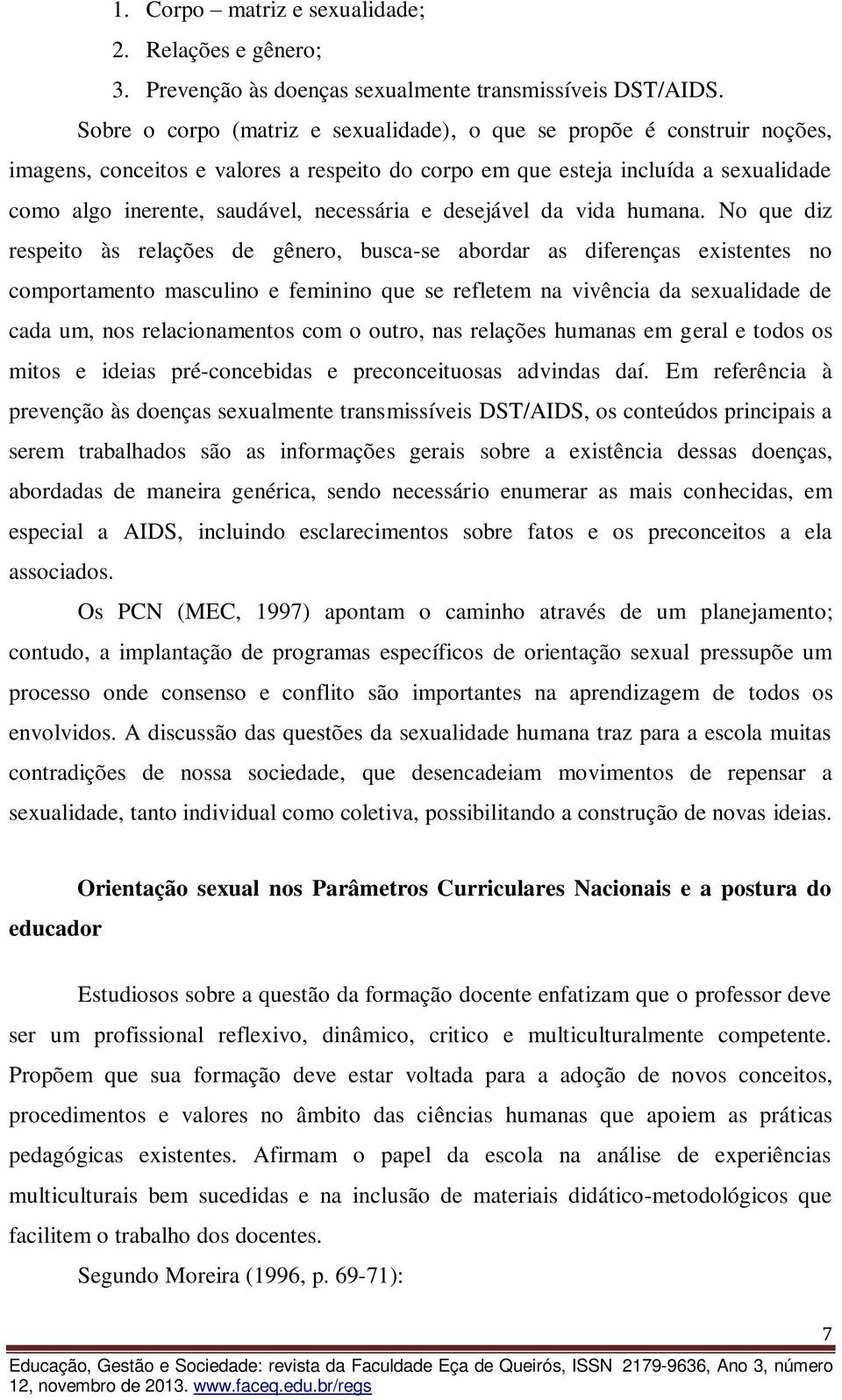 necessária e desejável da vida humana.