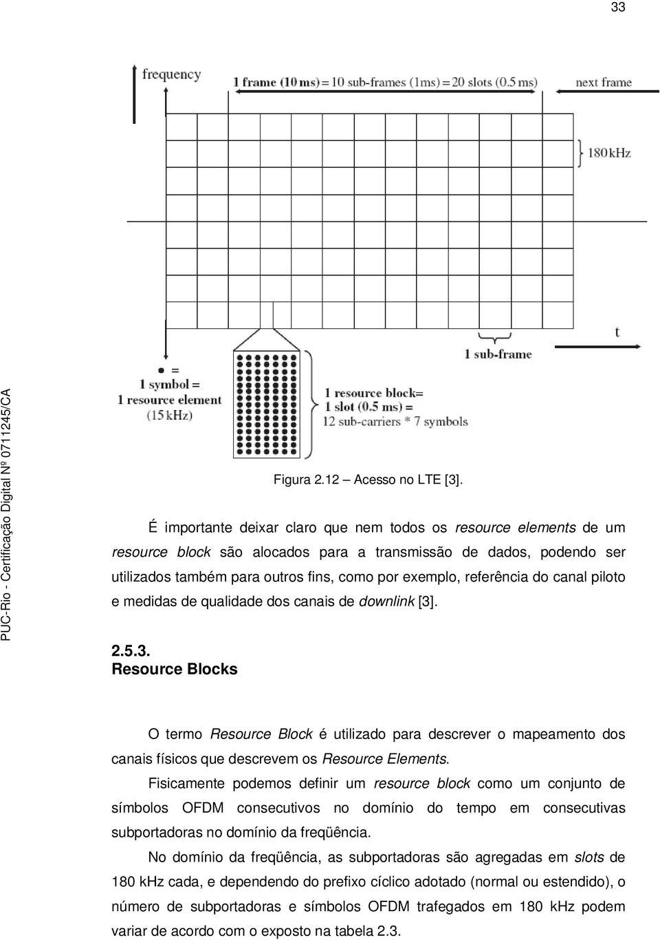 referência do canal piloto e medidas de qualidade dos canais de downlink [3]