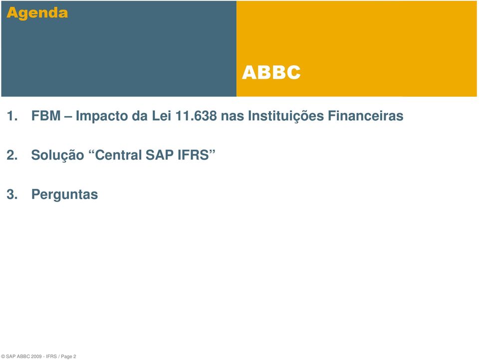 638 nas Instituições Financeiras 2.