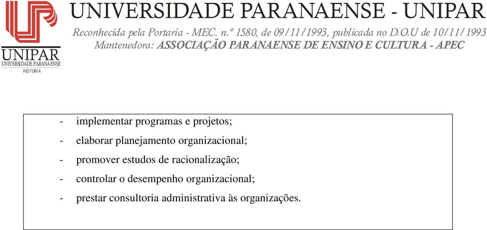 racionalização; - controlar o desempenho