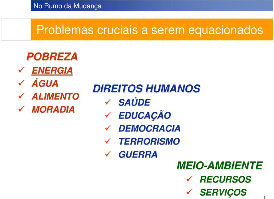 MORADIA DIREITOS HUMANOS SAÚDE EDUCAÇÃO