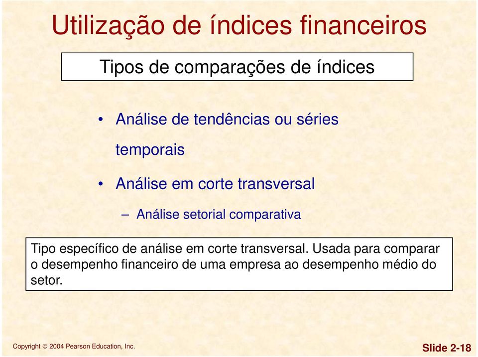 comparativa Tipo específico de análise em corte transversal.