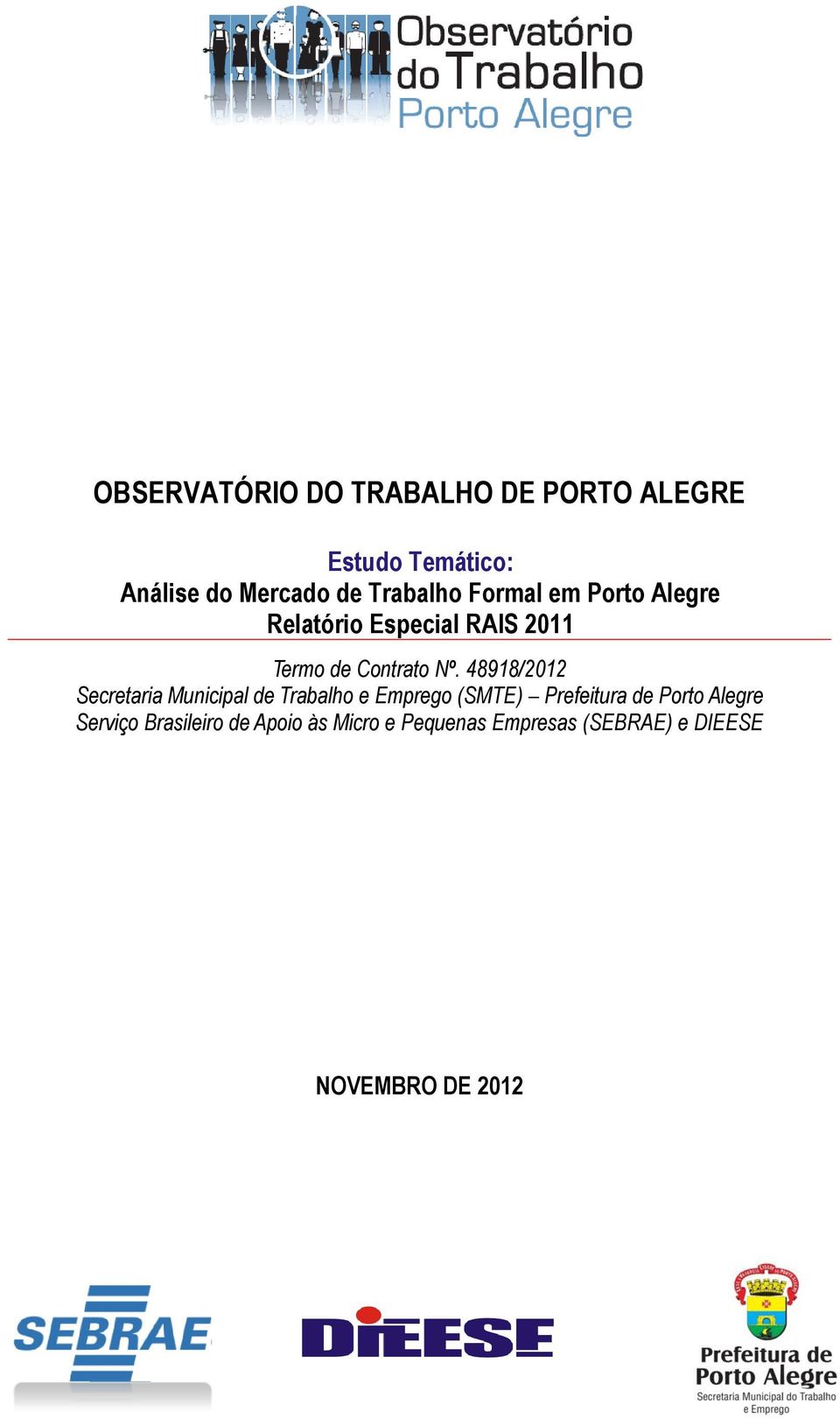 48918/2012 Secretaria Municipal de Trabalho e Emprego (SMTE) Prefeitura de Porto