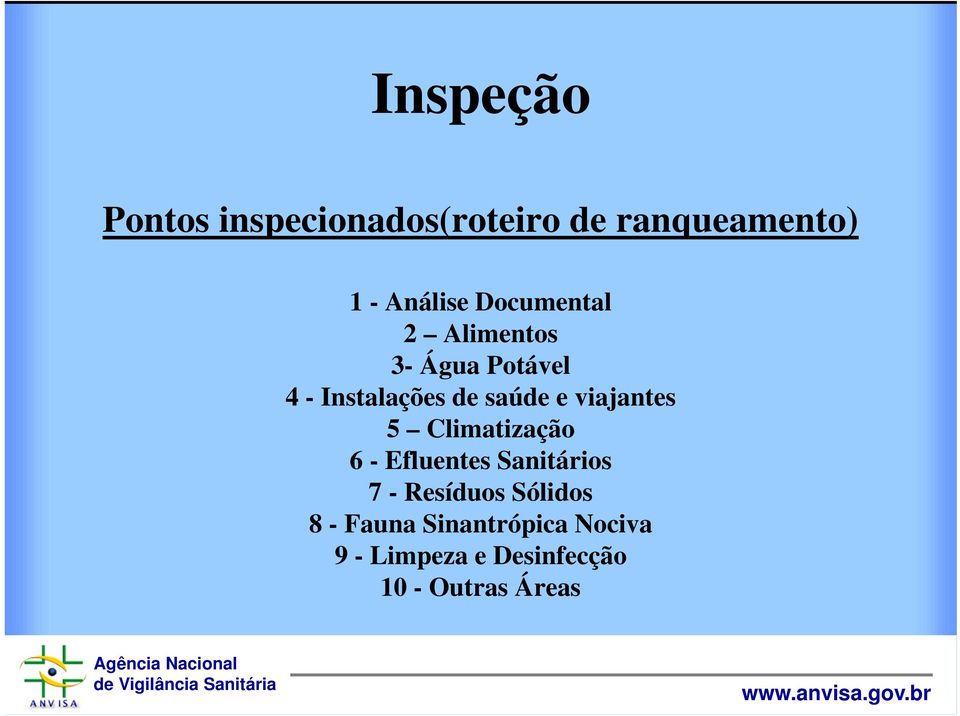 viajantes 5 Climatização 6 - Efluentes Sanitários 7 - Resíduos