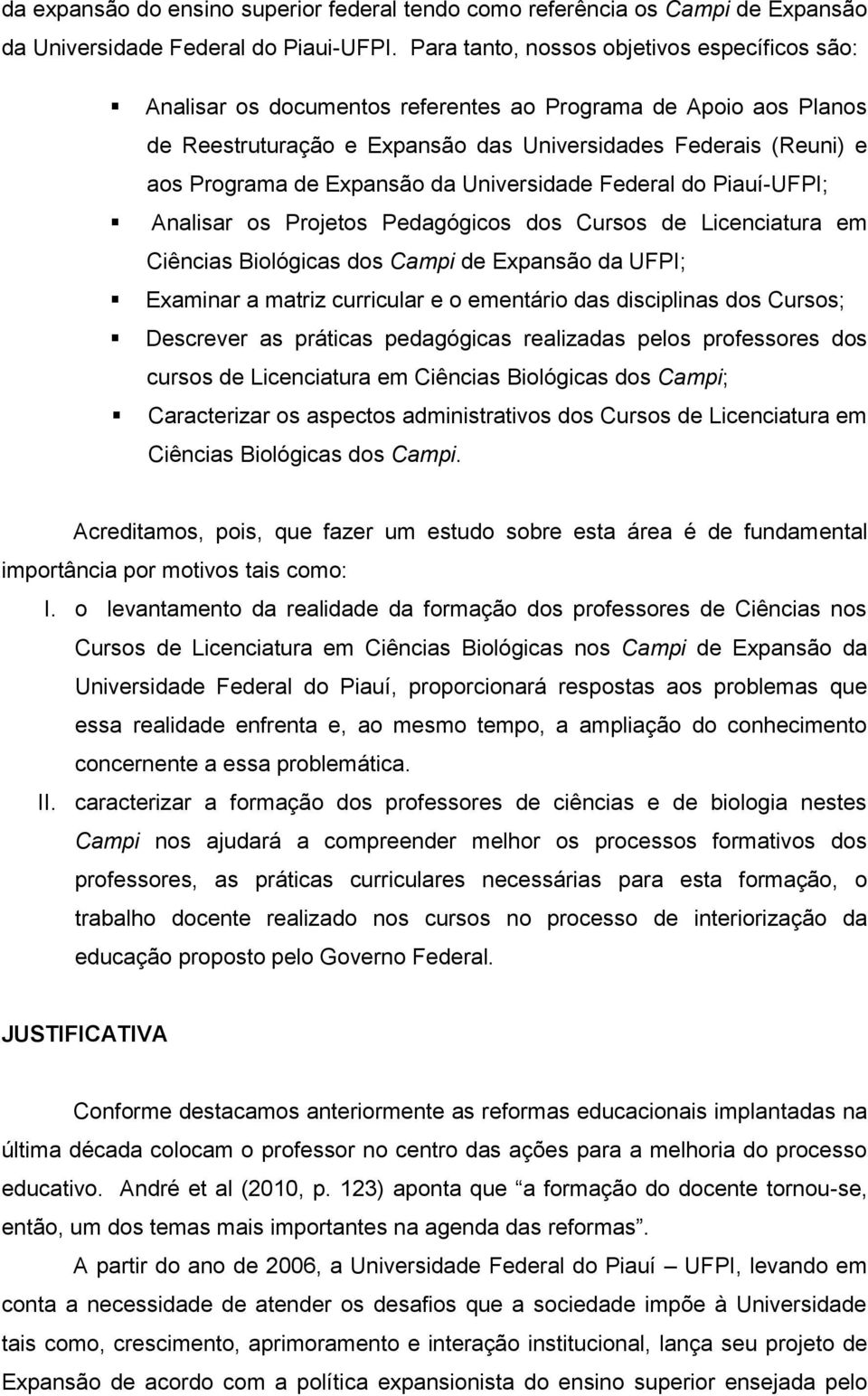 Expansão da Universidade Federal do Piauí-UFPI; Analisar os Projetos Pedagógicos dos Cursos de Licenciatura em Ciências Biológicas dos Campi de Expansão da UFPI; Examinar a matriz curricular e o