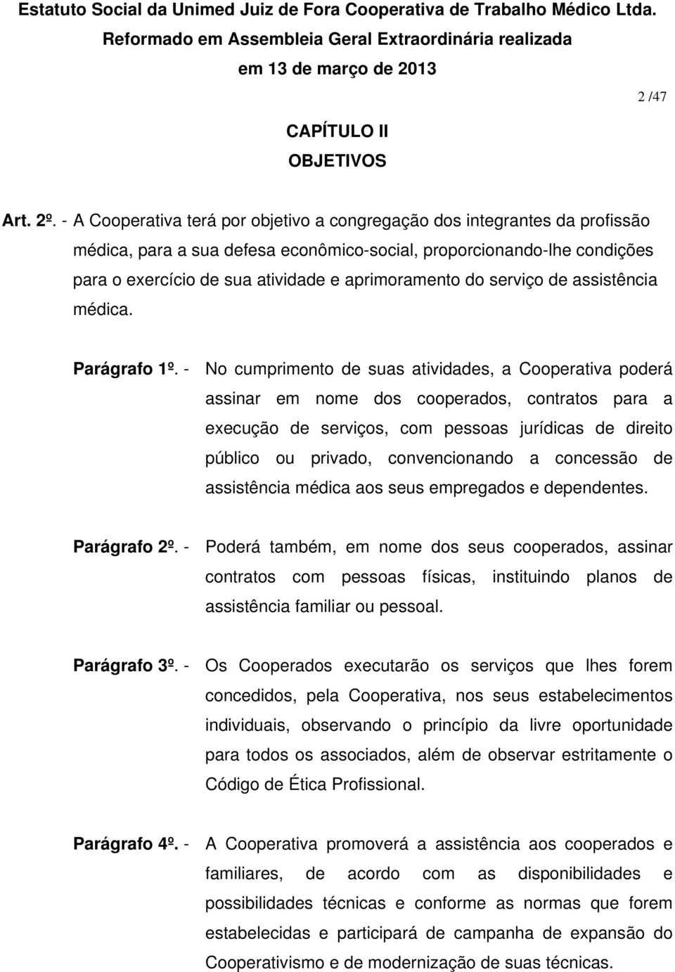 do serviço de assistência médica. Parágrafo 1º.